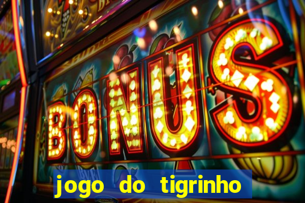 jogo do tigrinho em casa chinesa